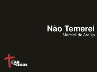 Não Temerei
