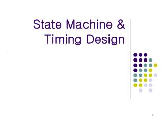 State Machine &amp; Timing Design