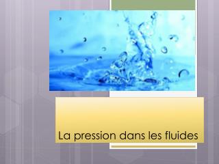 La pression dans les fluides