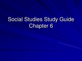 Social Studies Study Guide Chapter 6