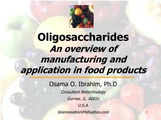 Oligosaccharides An overview of manufacturing and application in food products