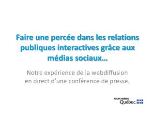 Faire une percée dans les relations publiques interactives grâce aux médias sociaux…