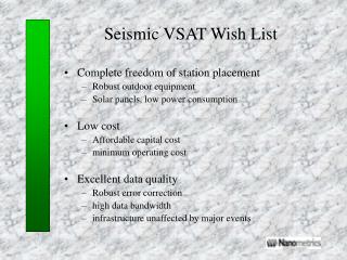 Seismic VSAT Wish List
