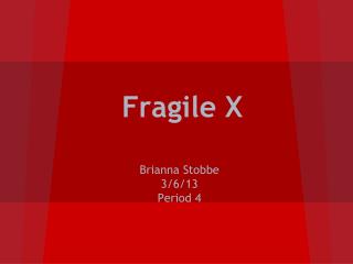 Fragile X
