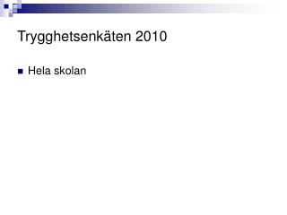 Trygghetsenkäten 2010