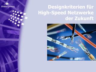 Designkriterien für High-Speed Netzwerke der Zukunft