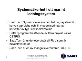 Systemsäkerhet i ett marint ledningssystem