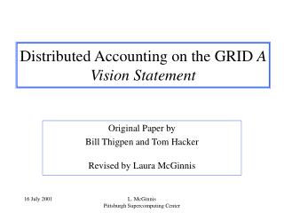 Distributed Accounting on the GRID A Vision Statement