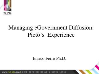 Managing eGovernment Diffusion: Picto’s Experience