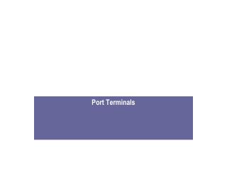 Port Terminals
