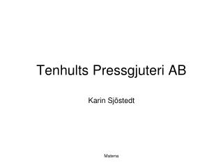 Tenhults Pressgjuteri AB