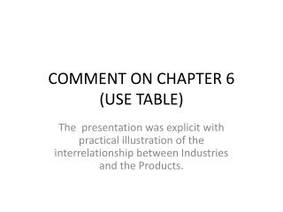 COMMENT ON CHAPTER 6 (USE TABLE)