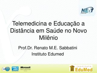 Telemedicina e Educação a Distância em Saúde no Novo Milênio