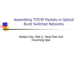 Assembling TCP/IP Packets in Optical Burst Switched Networks