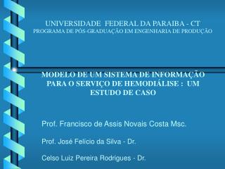UNIVERSIDADE FEDERAL DA PARAIBA - CT PROGRAMA DE PÓS-GRADUAÇÃO EM ENGENHARIA DE PRODUÇÃO