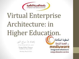 Virtual Enterprise Architecture: in Higher Education.