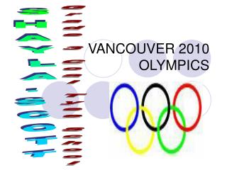 VANCOUVER 2010 OLYMPICS