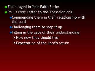 Encouraged in Your Faith Series Paul’s First Letter to the Thessalonians