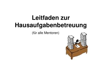 Leitfaden zur Hausaufgabenbetreuung