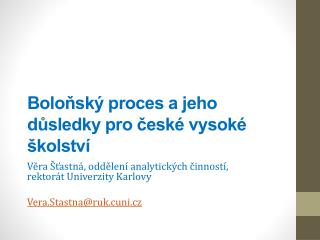 Boloňský proces a jeho důsledky pro české vysoké školství