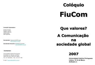 Colóquio FiuCom Que valores? A Comunicação na sociedade global 2007