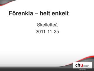 Förenkla – helt enkelt