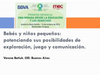 Bebés y niños pequeños: potenciando sus posibilidades de exploración, juego y comunicación.