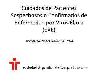 Cuidados de Pacientes Sospechosos o Confirmados de Enfermedad por Virus Ébola (EVE)