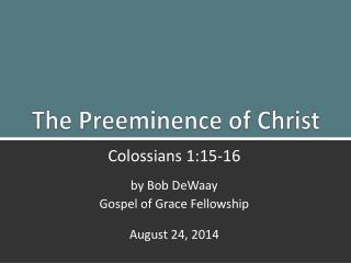 The Preeminence of Christ