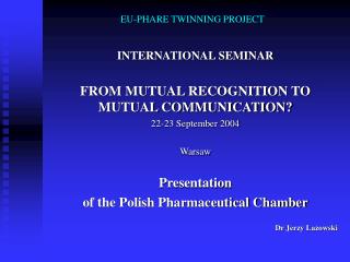 EU-PHARE TWINNING PROJECT
