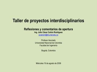 Taller de proyectos interdisciplinarios Reflexiones y comentarios de apertura