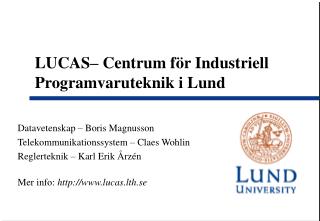LUCAS– Centrum för Industriell Programvaruteknik i Lund