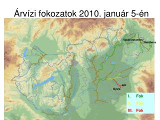Árvízi fokozatok 2010. január 5-én