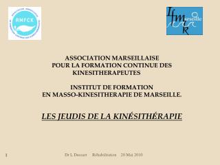 ASSOCIATION MARSEILLAISE POUR LA FORMATION CONTINUE DES KINESITHERAPEUTES