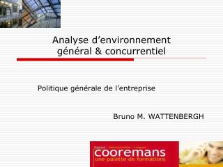 Analyse d’environnement général &amp; concurrentiel