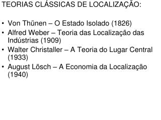 TEORIAS CLÁSSICAS DE LOCALIZAÇÃO: Von Thünen – O Estado Isolado (1826)