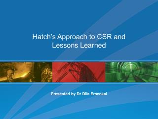 Hatch’s Approach to CSR and Lessons Learned