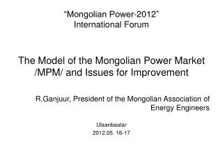 “Mongolian Power- 2012 ” International Forum