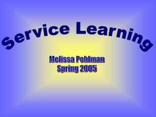Melissa Pohlman Spring 2005