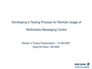 Developing a Testing Process for Remote Usage of Multimedia Messaging Centre