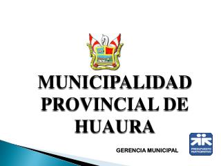 MUNICIPALIDAD PROVINCIAL DE HUAURA