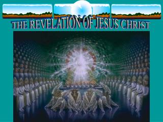 THE REVELATION OF JESUS CHRIST