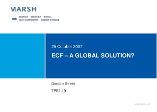 ECF – A GLOBAL SOLUTION?