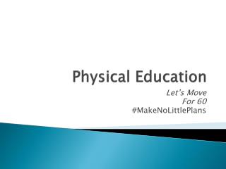 Physical Education