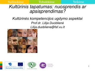 Kultūrinis tapatumas: nuosprendis ar apsisprendimas?