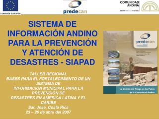SISTEMA DE INFORMACIÓN ANDINO PARA LA PREVENCIÓN Y ATENCIÓN DE DESASTRES - SIAPAD