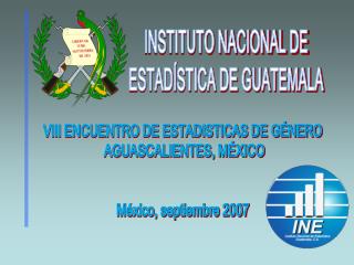 INSTITUTO NACIONAL DE ESTADÍSTICA DE GUATEMALA