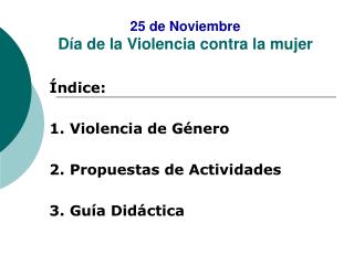 25 de Noviembre Día de la Violencia contra la mujer