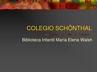 COLEGIO SCHÖNTHAL
