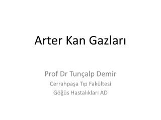 Arter Kan Gazları